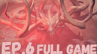 LOST SOUL ASIDE Gameplay Walkthrough EP.6- Buckhorn Dragon FULL GAME