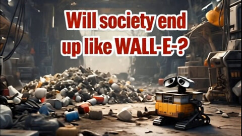Will Society End Up Like WALL-E?
