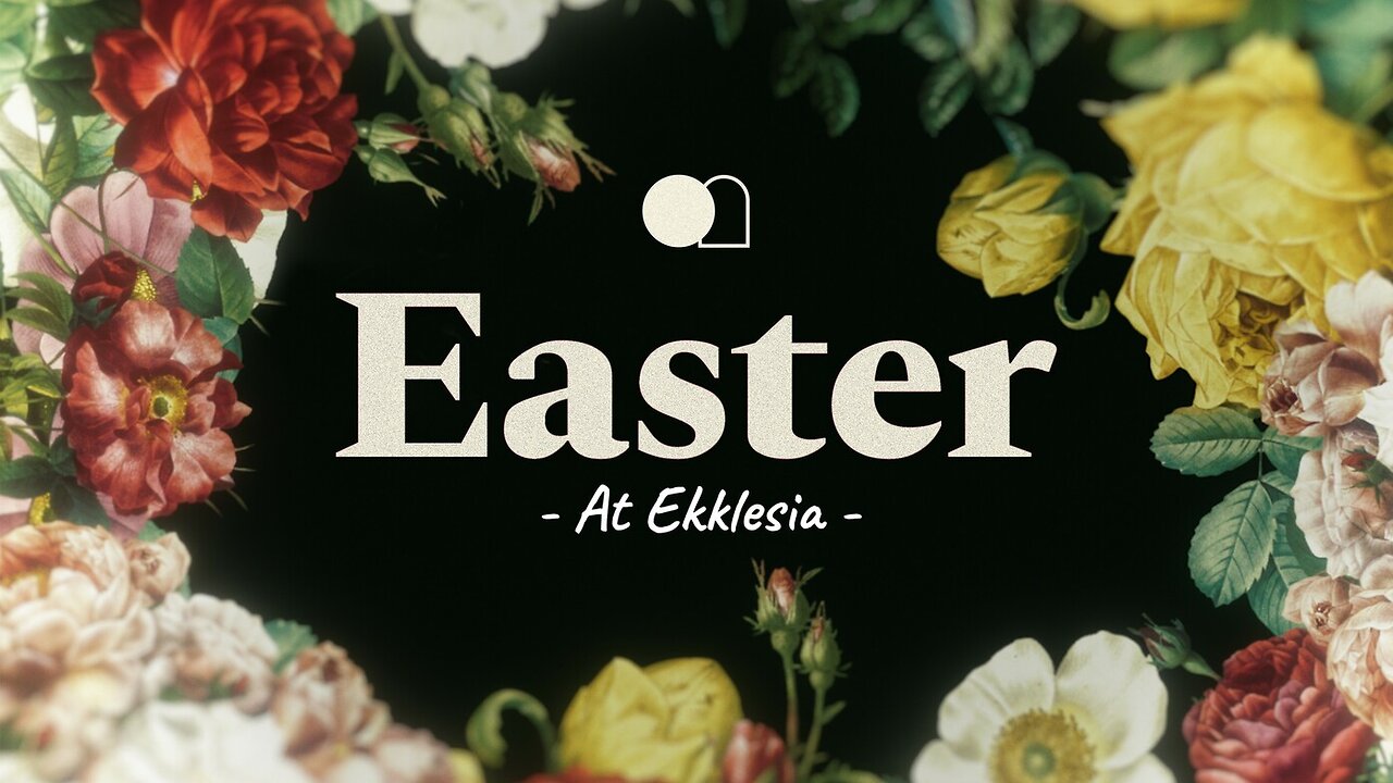 Easter Service: Resurrection Power