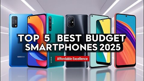🛒24H Trending Global |📱 Top 5 BEST Budget Smartphones in 2025 – Affordable Tech That Shines! 💸✨