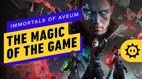 Immortals of Aveum - The Magic of The Game