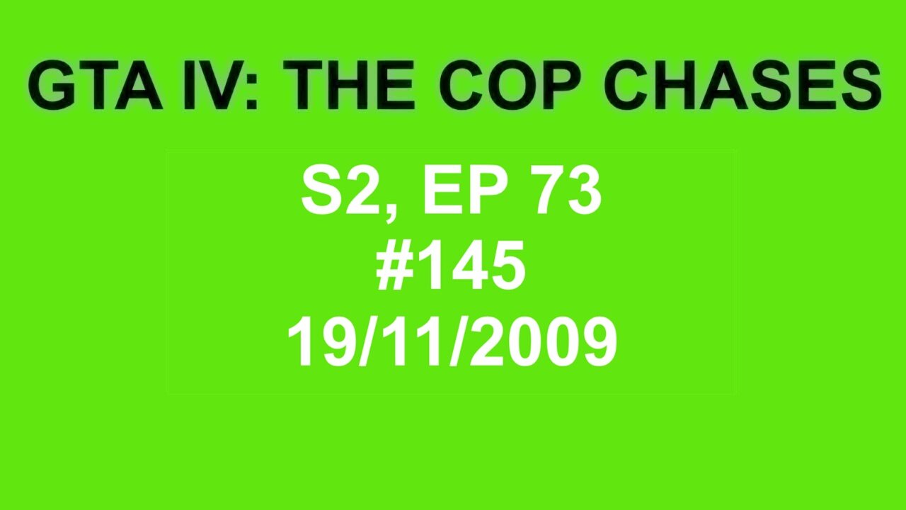 GTA IV: The Cop Chase S2 E73