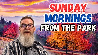 Sunday Mornings From The Park