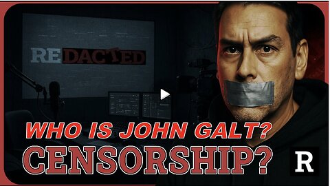 REDACTED W/ Oh SH*T! They are SHADOWBANNING anti-war voices and it's getting worse. WHO IS John Galt