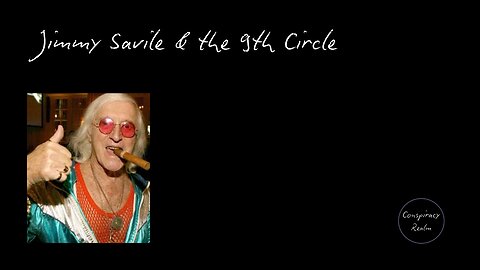 Jimmy Savile & the 9th Circle
