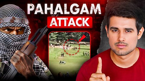 Reality of Pahalgam Attack | Who is Failing India? | Dhruv Rathee