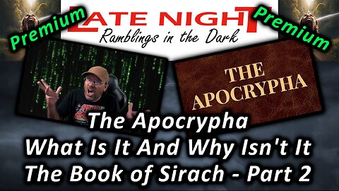 Biblical Discussions With A Redneck: The Apocrypha (WITAWIT) - The Book of Sirach - Part 2