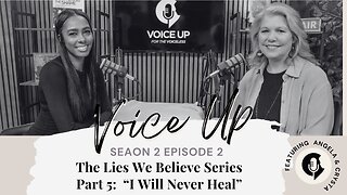 S2 E2 Part 5: "I Will Never Heal" The Lies We Believe Series