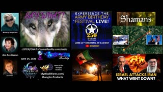 SAY WHAT 6/14/25 - Q on Iran to the Shamans Journey