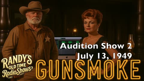 49-07-13 Gunsmoke Audition Show 2
