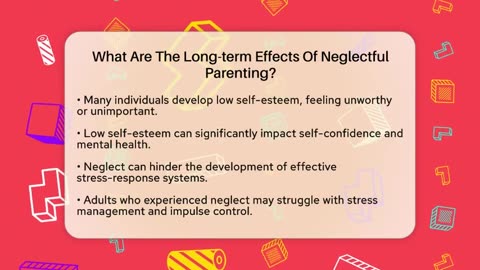 What Are The Long-term Effects Of Neglectful Parenting_ - Better Family Relationships