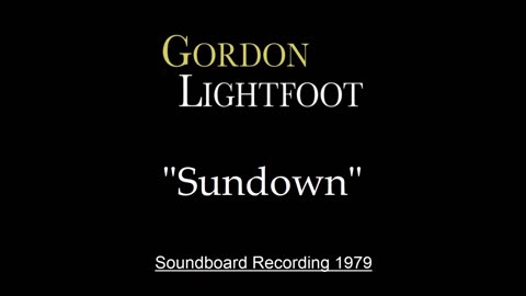 Gordon Lightfoot - Sundown (Live in Chicago 1979) Soundboard