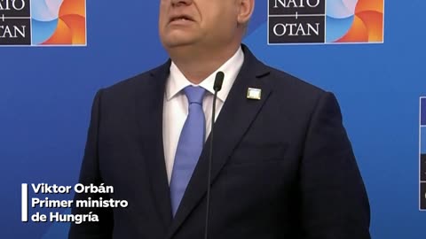 Orbán resume su postura sobre el posible ingreso de Ucrania en la OTAN