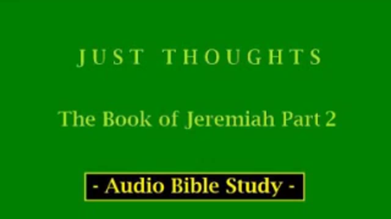 Just Thoughts - The Book of Jeremiah Part 2 (2013) Retro