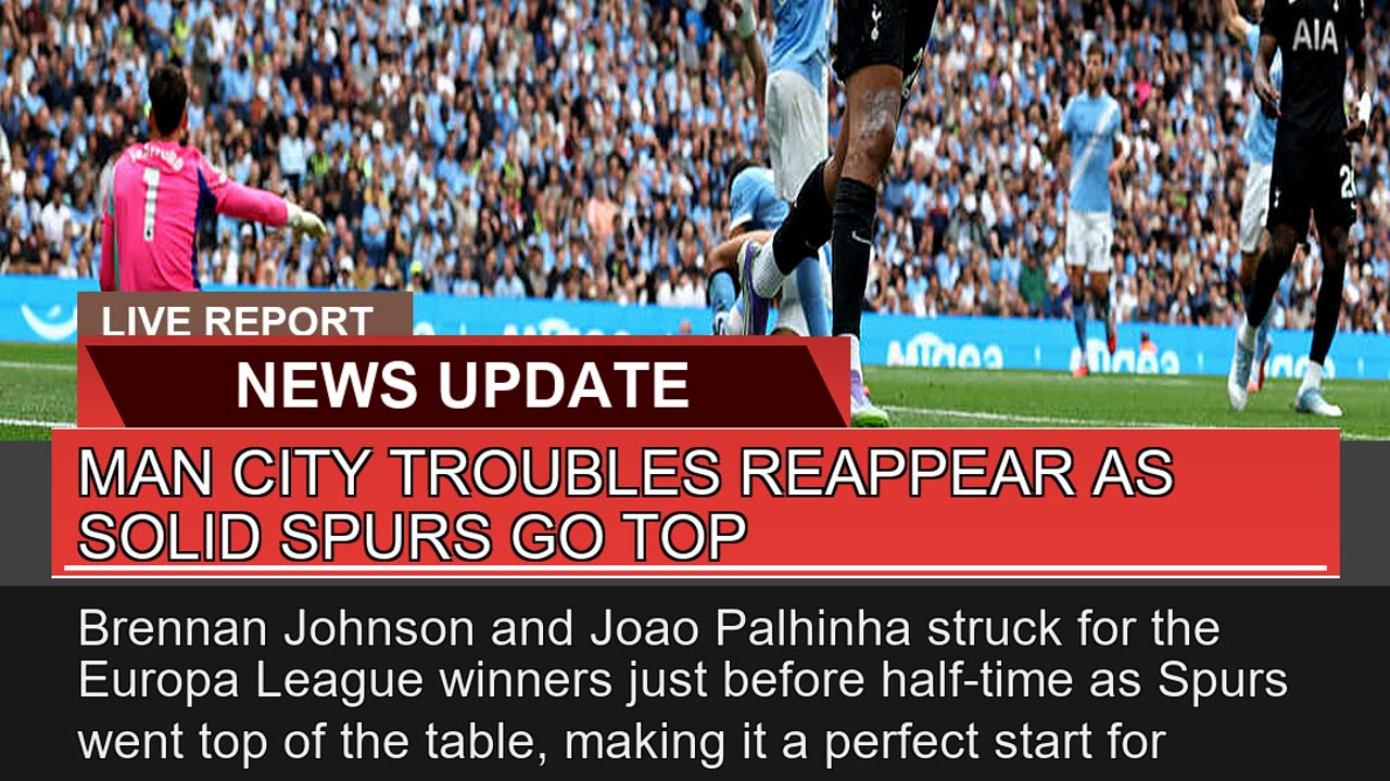 Man City Troubles Reappear as Solid Spurs Go Top