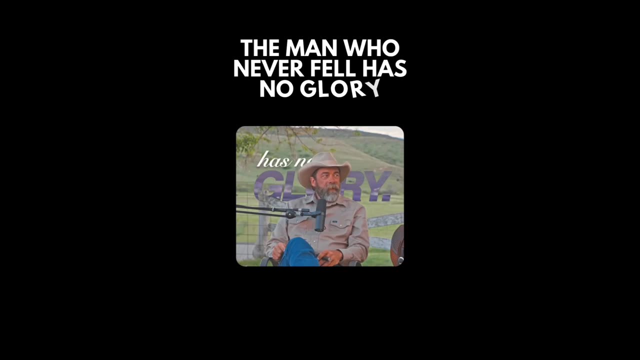 The man who never fell has no Glory
