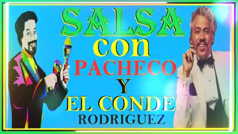 Salsa Caliente Con Sabor a Johnny Pacheco y El Conde Rodriguez