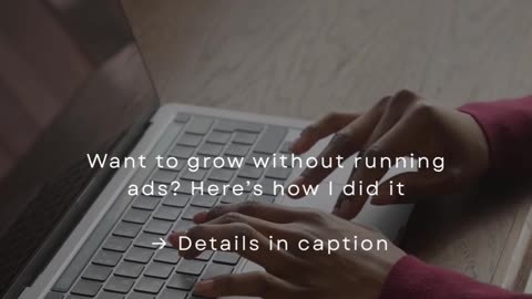 Want To Grow Without Running Ads? Here’s How I Did It