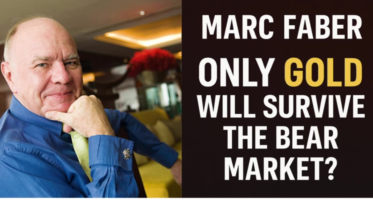 P1 📉 Marc Faber: Only Gold Will Survive the Bear Market?