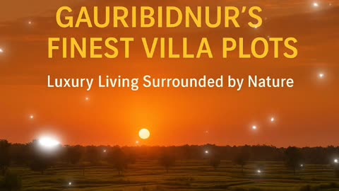 A PLACE YOU'LL PROUDLY CALL HOME GAURIBIDNUR'S FINEST VILLA PLOTS Luxury Living Surrounded by Nature