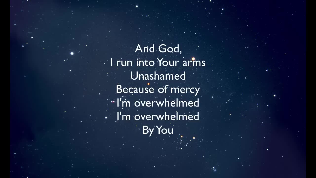 Overwhelmed by Big Daddy Weave lyrics.