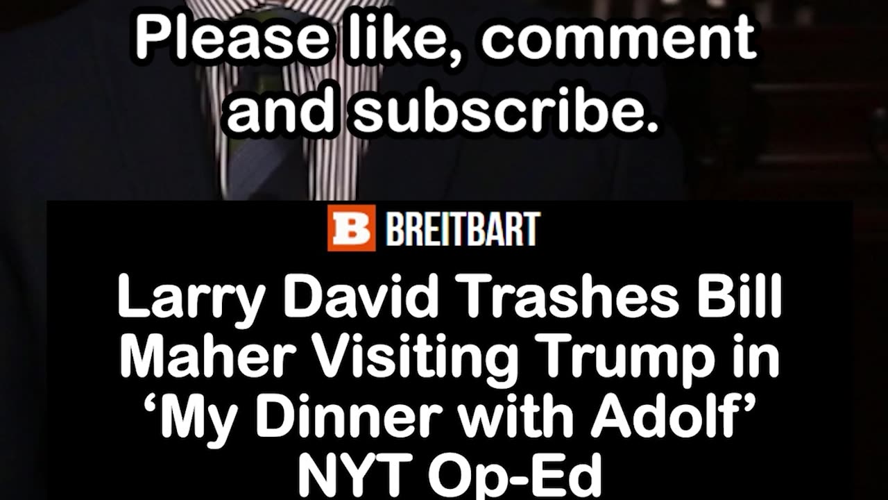 Larry David Upset Bill Maher Visited Trump in ‘My Dinner with Adolf’ NYT Op-Ed