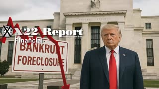 X22 Report: Trump Is Helping The [CB] Bankrupt Itself, That's What's Happening .......