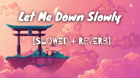 Let Me Down Slowly [Slowed + Reverb] | Alec Benjamin | Emotional Vibes