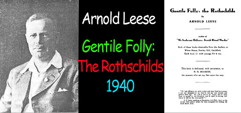 Arnold Spencer Leese - Gentile Folly The Rothschilds 1940