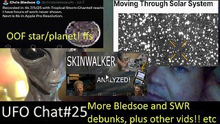 UFO Chat with Paul -25 More Bledsoe and SWR exposing + other viral UFOs analyzed