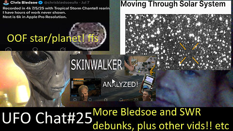 UFO Chat with Paul -25 More Bledsoe and SWR exposing + other viral UFOs analyzed