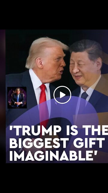 Trump Administration ~ Greatest Gift 🎁 to China 🇨🇳