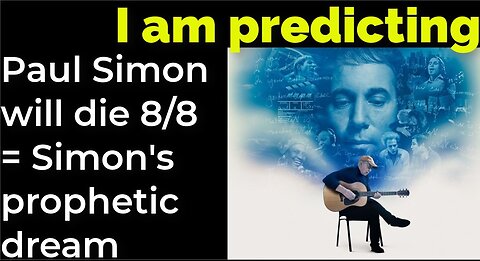 I am predicting: Paul Simon will die Aug 8 = Simon's prophetic dream (full video)