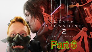 John Gets Gaming - Death Stranding 2: On The Beach (Part 6)