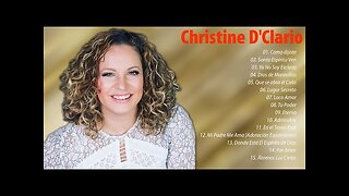 Christine D'clario - Sus Mejor Adoración Grandes Éxitos Mix - Alabanza Musica Cristiana.