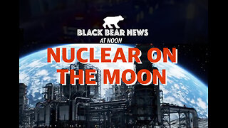 Nuclear On The Moon | Massive Floods | Ultra Violet