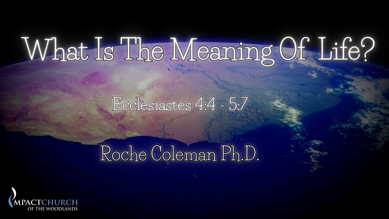 What Is The Meaning Of Life? pt. 6 | Roche Coleman, Ph.D.