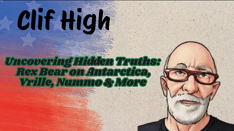 Uncovering Hidden Truths: Rex Bear on Antarctica, Vrille, Nummo & More.