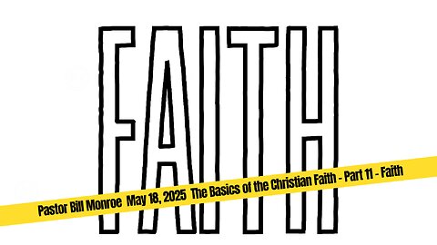 The Basics of the Christian Faith - Faith