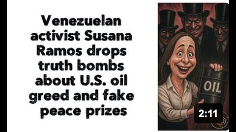 Venezuelan activist Susana Ramos drops truth bombs about U.S. oil greed and fake peace prizes