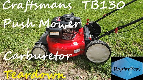 Craftsman TB130 Push Mower Carburetor Teardown