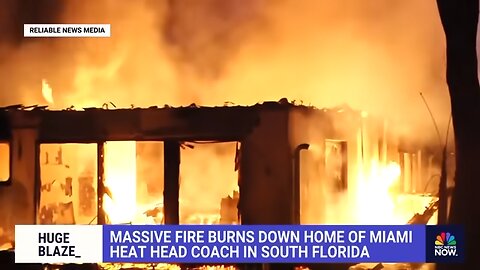 Massive fire burns down home of Miami Heat head coach Erik Spoelstra