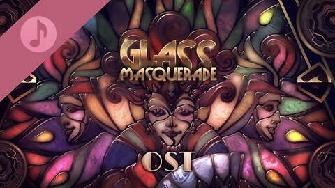 Glass Masquerade - Original Game Soundtrack (Complete OST)
