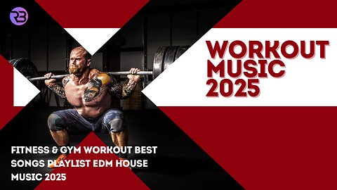 Workout Music 2025 💪 Fitness & Gym Workout Best Songs Playlist EDM House Music 2025