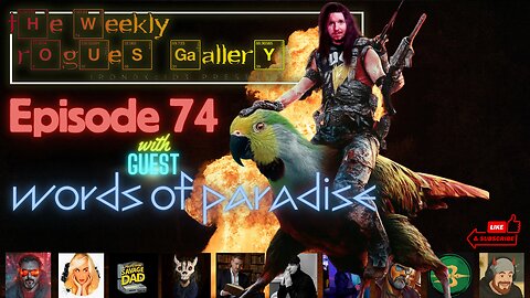 The Weekly Rogues' Gallery Episode 74: With Guest Words Of Paradise