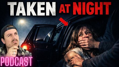Ep. 448 | Taken at Night - MrBallen Podcast & MrBallen’s Medical Podcast