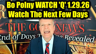 Bo Polny WATCH 'Q' 1.29.26 - Watch The Next Few Days