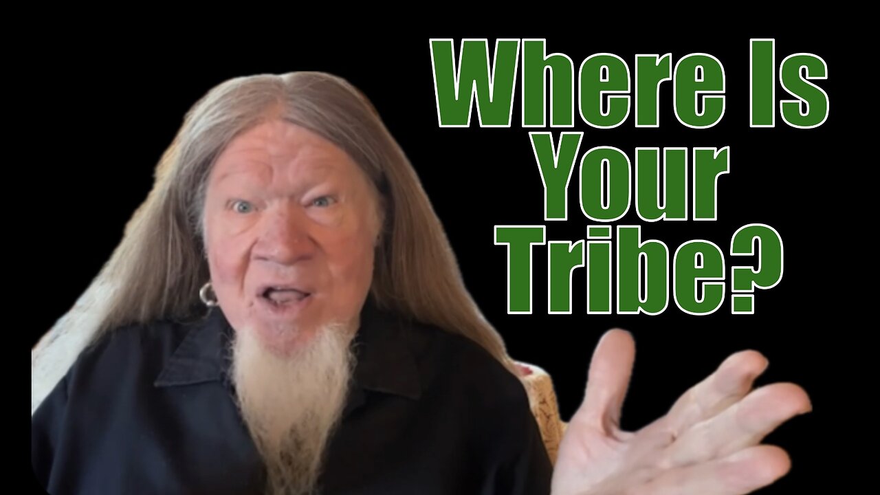 WHERE IS YOUR TRIBE?