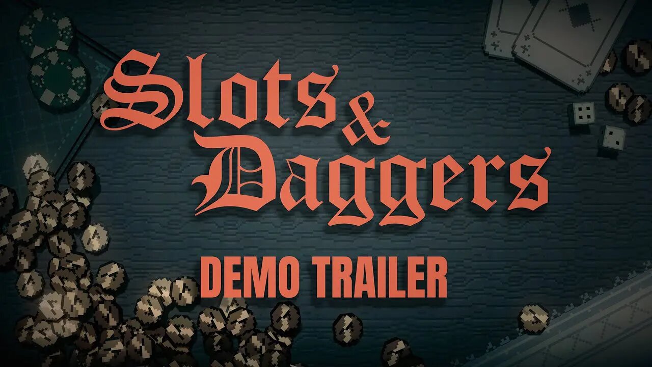 Slots & Daggers: Trailer Da Demo