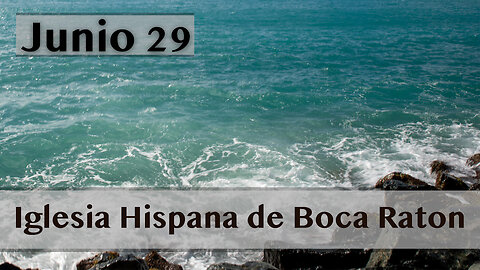 Servicio de Iglesia Hispana de Boca Raton 06/29/2025
